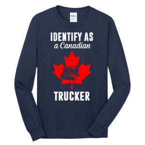 Identify As A Canadian Trucker Tall Long Sleeve T-Shirt