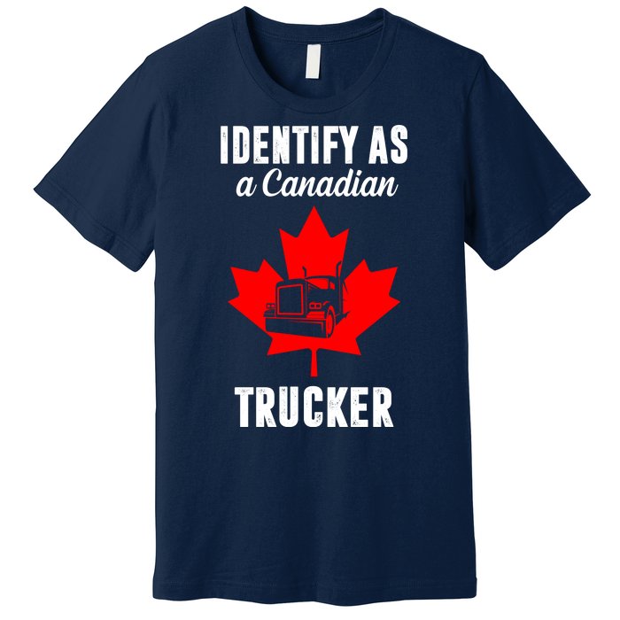 Identify As A Canadian Trucker Premium T-Shirt