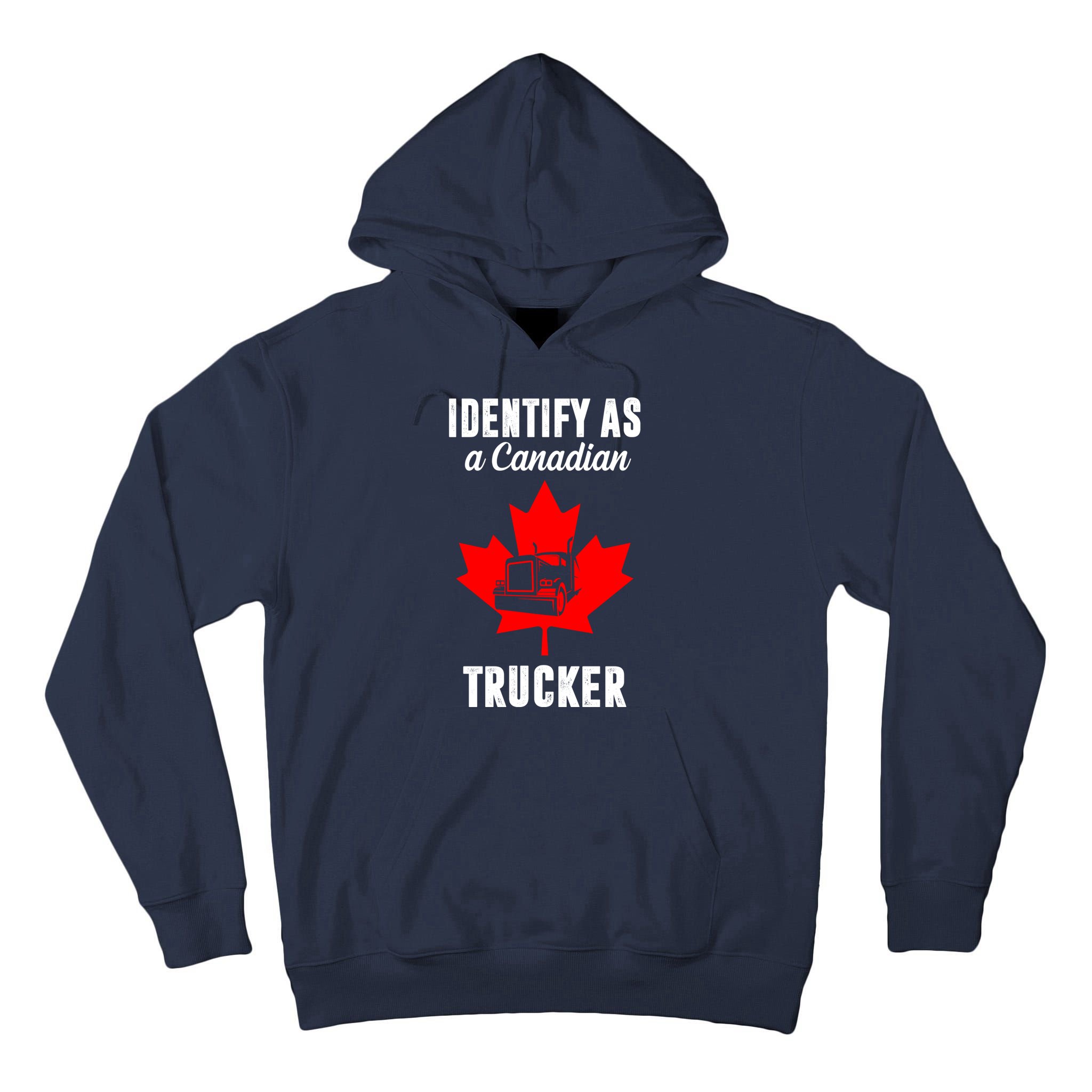 Identify As A Canadian Trucker Tall Hoodie