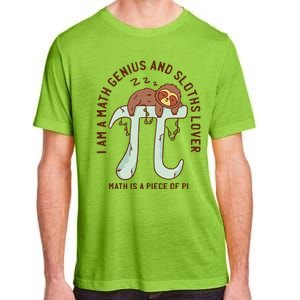 I Am A Math Genius And Sloths Lover Math Is A Piece Of Pi Adult ChromaSoft Performance T-Shirt