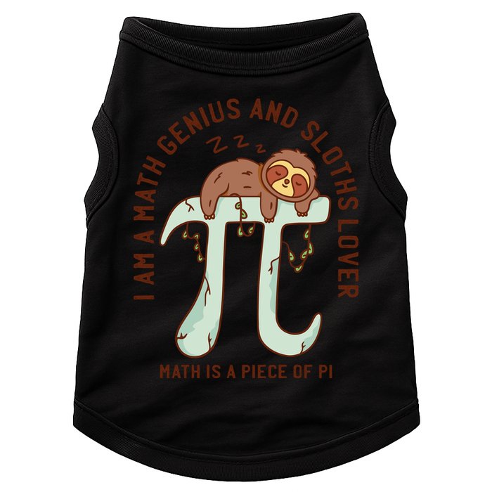 I Am A Math Genius And Sloths Lover Math Is A Piece Of Pi Doggie Tank