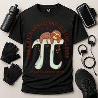 I Am A Math Genius And Sloths Lover Math Is A Piece Of Pi Performance Shirt