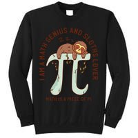 I Am A Math Genius And Sloths Lover Math Is A Piece Of Pi Sweatshirt