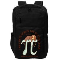 I Am A Math Genius And Sloths Lover Math Is A Piece Of Pi Impact Tech Backpack