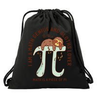 I Am A Math Genius And Sloths Lover Math Is A Piece Of Pi Drawstring Bag