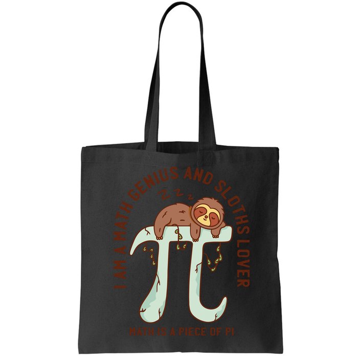 I Am A Math Genius And Sloths Lover Math Is A Piece Of Pi Bag