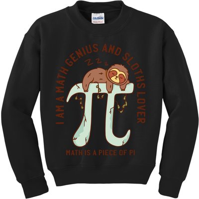 I Am A Math Genius And Sloths Lover Math Is A Piece Of Pi Kids Sweatshirt