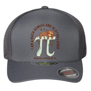 I Am A Math Genius And Sloths Lover Math Is A Piece Of Pi Flexfit Unipanel Trucker Cap