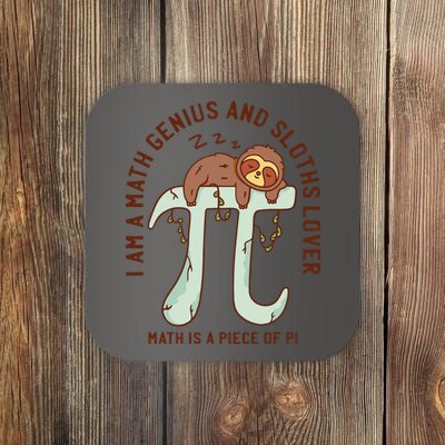 I Am A Math Genius And Sloths Lover Math Is A Piece Of Pi Coaster