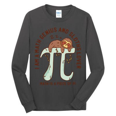 I Am A Math Genius And Sloths Lover Math Is A Piece Of Pi Tall Long Sleeve T-Shirt