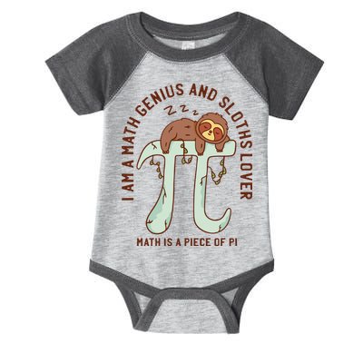 I Am A Math Genius And Sloths Lover Math Is A Piece Of Pi Infant Baby Jersey Bodysuit