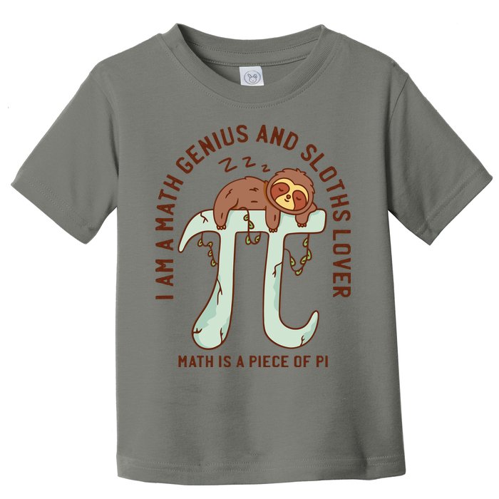 I Am A Math Genius And Sloths Lover Math Is A Piece Of Pi Toddler T-Shirt