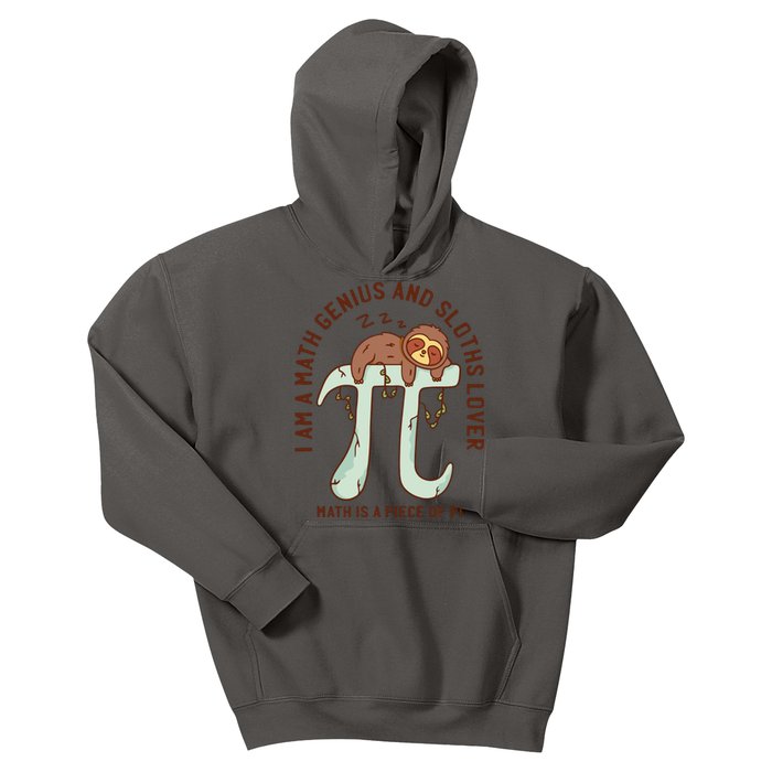 I Am A Math Genius And Sloths Lover Math Is A Piece Of Pi Kids Hoodie