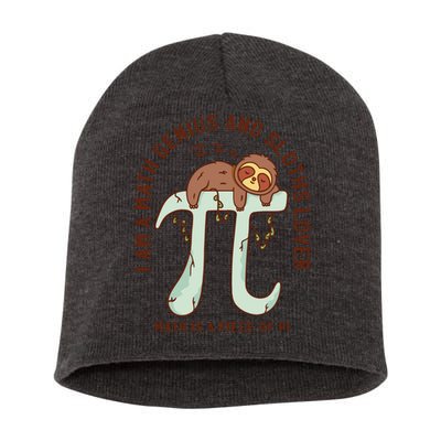 I Am A Math Genius And Sloths Lover Math Is A Piece Of Pi Short Acrylic Beanie