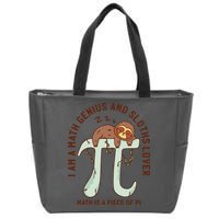 I Am A Math Genius And Sloths Lover Math Is A Piece Of Pi Zip Tote Bag