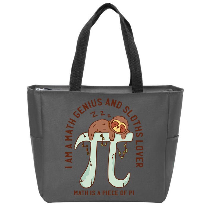 I Am A Math Genius And Sloths Lover Math Is A Piece Of Pi Zip Tote Bag