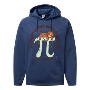 I Am A Math Genius And Sloths Lover Math Is A Piece Of Pi Performance Fleece Hoodie