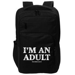 IM An Adult Technically Funny 18th Birthday Gift Impact Tech Backpack