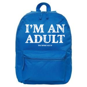 IM An Adult Technically Funny 18th Birthday Gift 16 in Basic Backpack