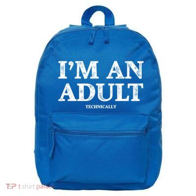IM An Adult Technically Funny 18th Birthday Gift 16 in Basic Backpack