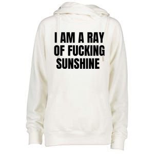 I Am A Ray Of Fucking Sunshine Womens Funnel Neck Pullover Hood