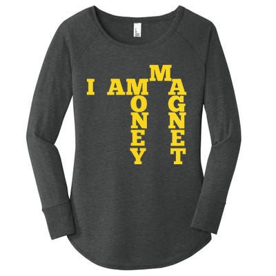 I Am A Money Magnet Women's Perfect Tri Tunic Long Sleeve Shirt