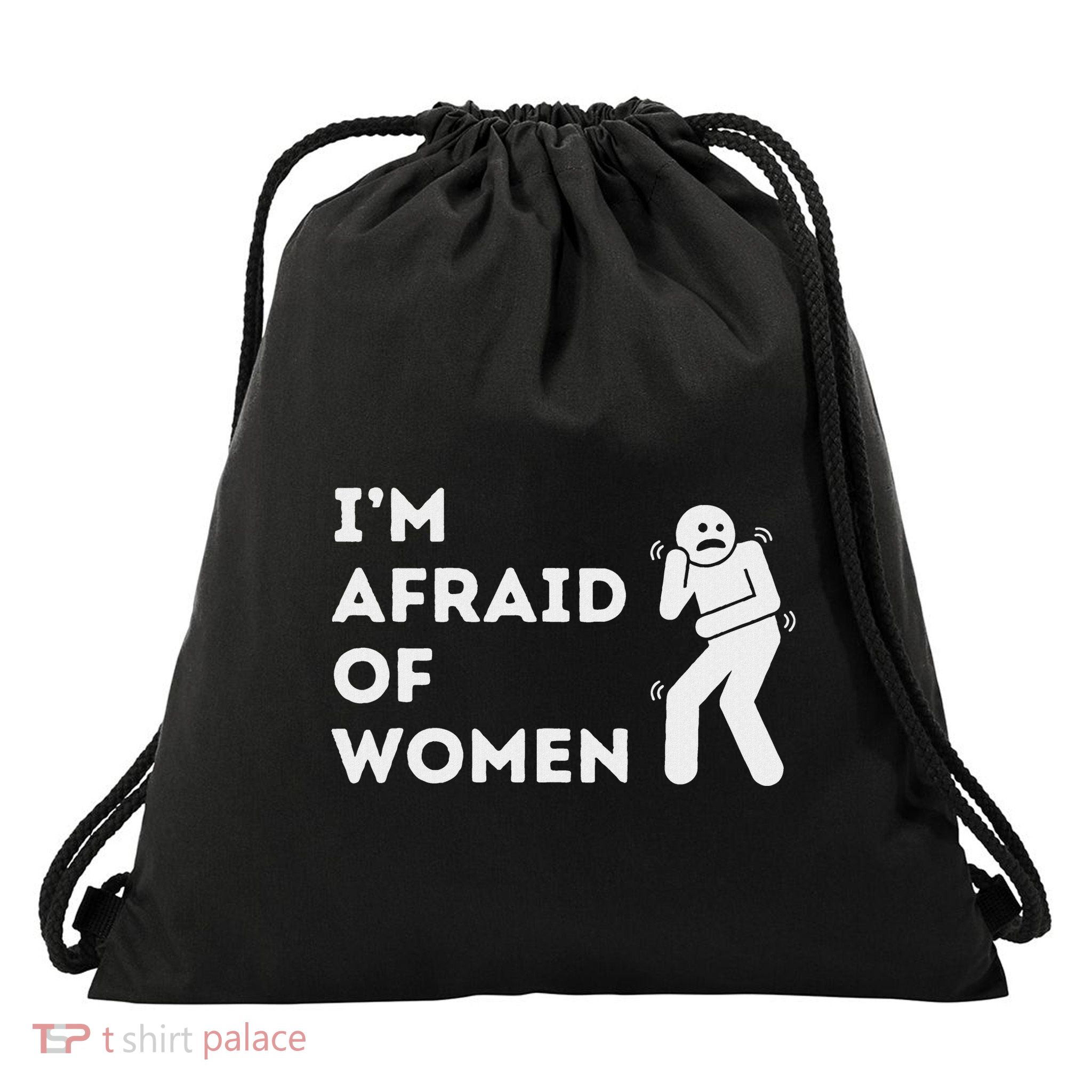 I Am Afraid Of Women Funny Drawstring Bag