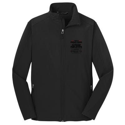 I Am A Proud Boss Of Freaking Awesome Employees Gift Core Soft Shell Jacket