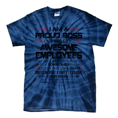 I Am A Proud Boss Of Freaking Awesome Employees Gift Tie-Dye T-Shirt