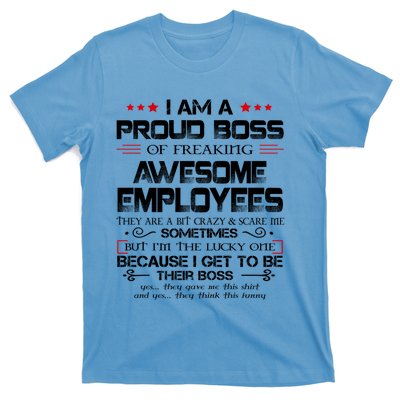 I Am A Proud Boss Of Freaking Awesome Employees Gift T-Shirt