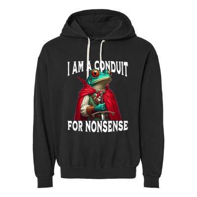 I Am A Conduit For Nonsense Funny Frog Garment-Dyed Fleece Hoodie