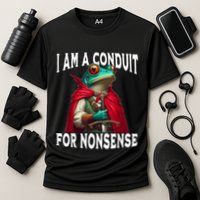 I Am A Conduit For Nonsense Funny Frog Performance Shirt