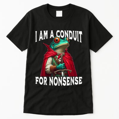 I Am A Conduit For Nonsense Funny Frog Tall T-Shirt