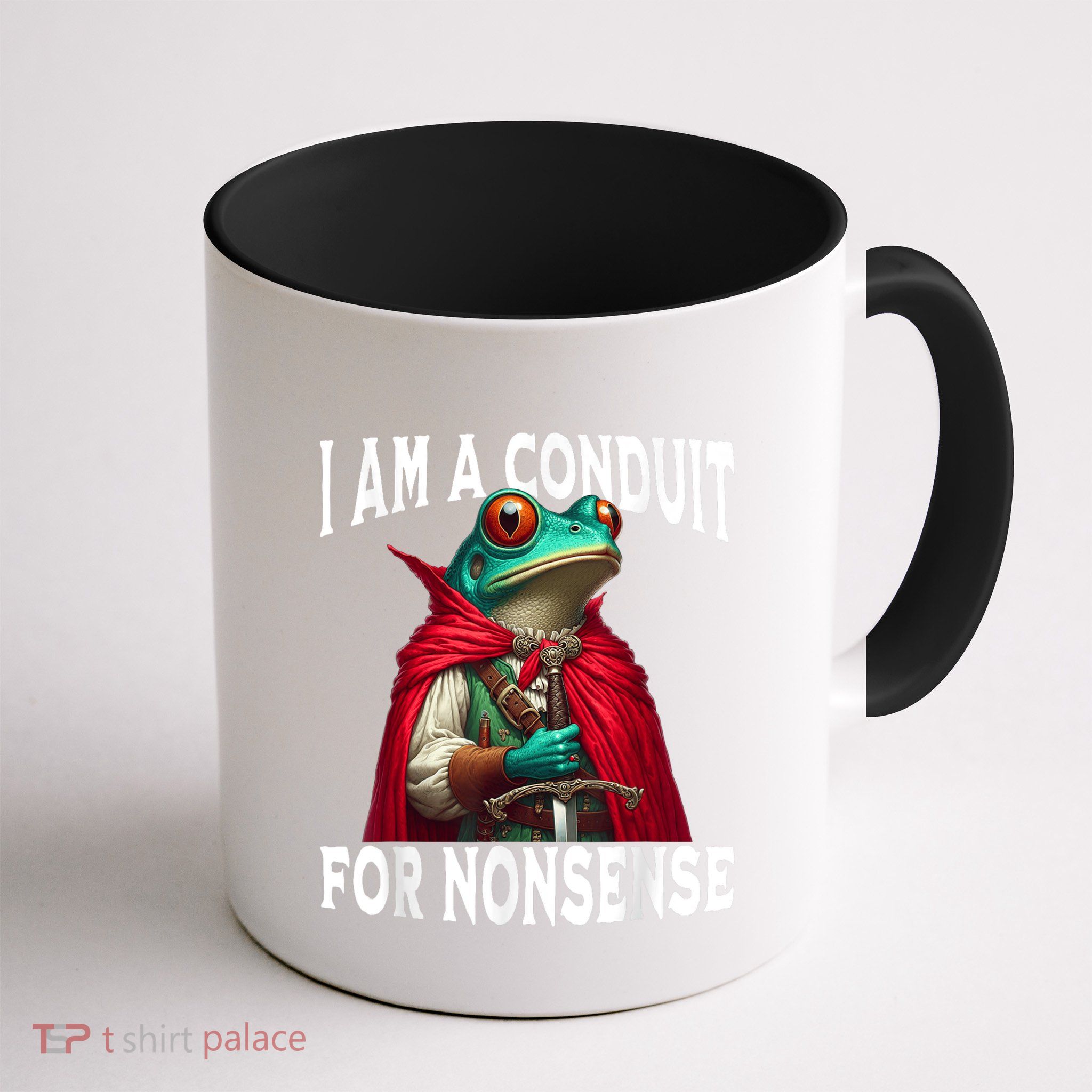 I Am A Conduit For Nonsense Funny Frog Mug