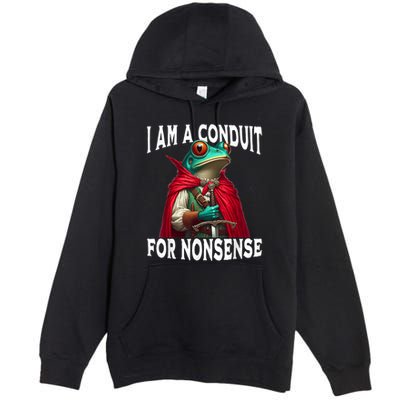 I Am A Conduit For Nonsense Funny Frog Premium Pullover Hoodie