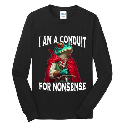 I Am A Conduit For Nonsense Funny Frog Tall Long Sleeve T-Shirt