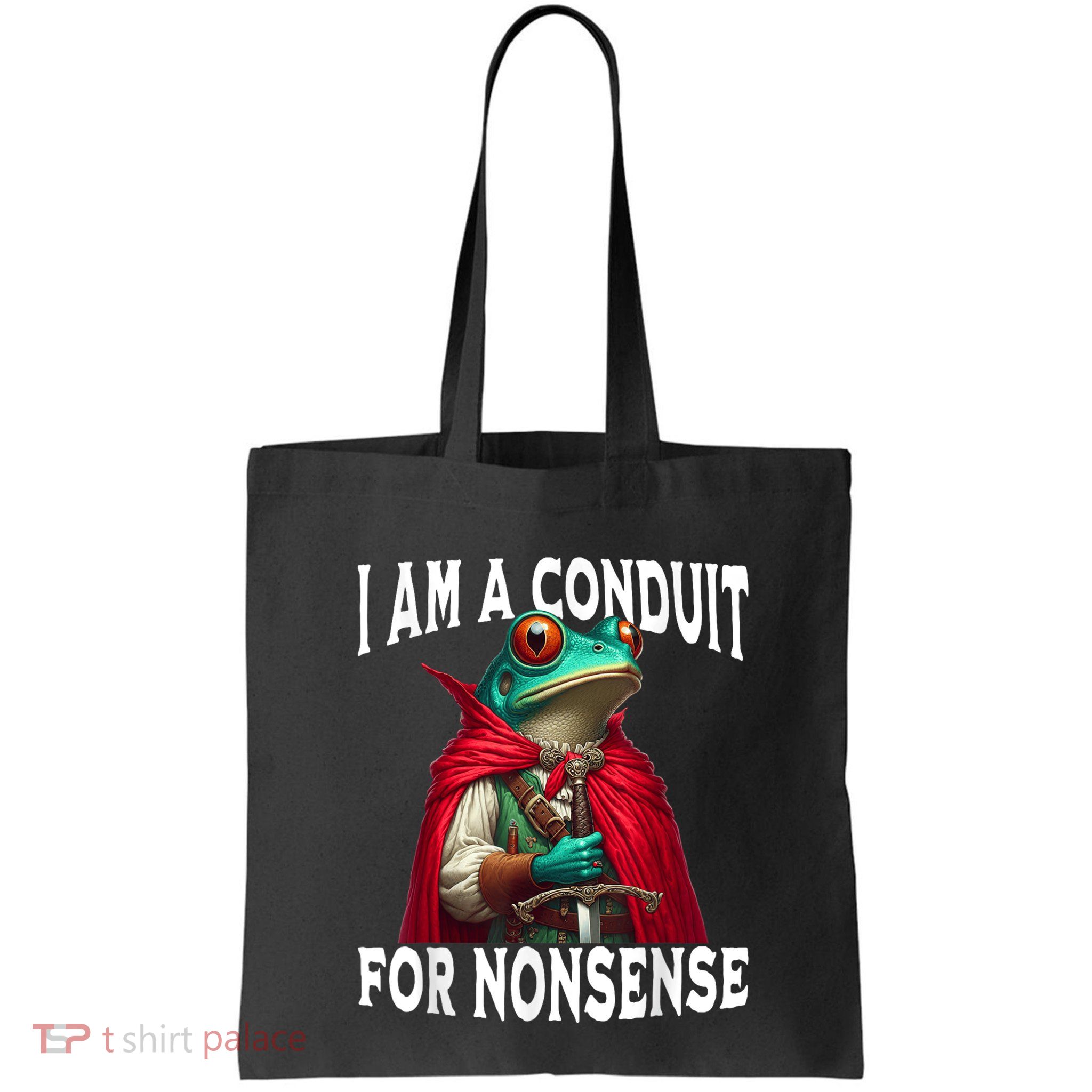 I Am A Conduit For Nonsense Funny Frog Bag