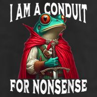 I Am A Conduit For Nonsense Funny Frog 25L Jumbo Tote