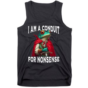 I Am A Conduit For Nonsense Funny Frog Tank Top