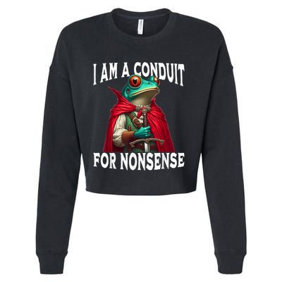 I Am A Conduit For Nonsense Funny Frog Cropped Pullover Crew
