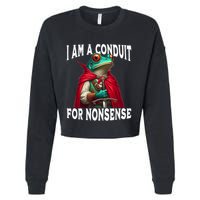 I Am A Conduit For Nonsense Funny Frog Cropped Pullover Crew