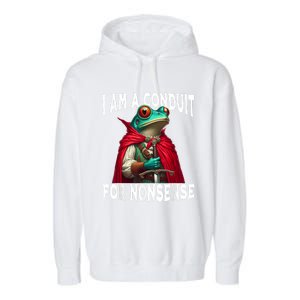 I Am A Conduit For Nonsense Funny Frog Garment-Dyed Fleece Hoodie