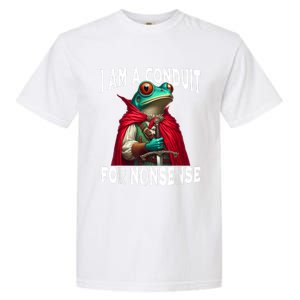 I Am A Conduit For Nonsense Funny Frog Garment-Dyed Heavyweight T-Shirt