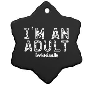 Im An Adult Technically Funny 18th Birthday Ceramic Star Ornament