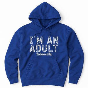 Im An Adult Technically Funny 18th Birthday Hoodie