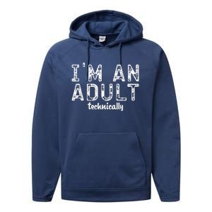 Im An Adult Technically Funny 18th Birthday Performance Fleece Hoodie