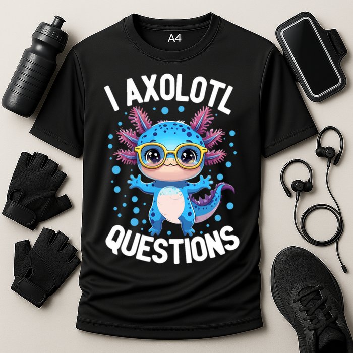 I Ask Axolotl Questions Funny  Cute Salamander  Performance Shirt