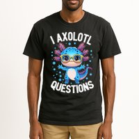 I Ask Axolotl Questions Funny  Cute Salamander  Tall T-Shirt