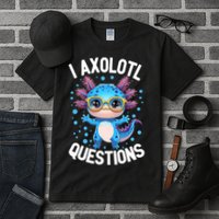 I Ask Axolotl Questions Funny  Cute Salamander  Tall T-Shirt