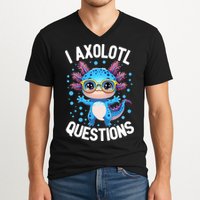 I Ask Axolotl Questions Funny  Cute Salamander  V-Neck T-Shirt